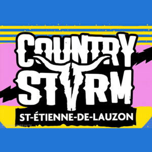 Admission général pour le samedi 16 mai au Country Storm de Saint-Étienne-de-Lauzon